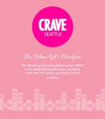 CRAVE Seattle The Urban Girl's Manifesto 4th ed - Melody Biringer