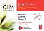 The Official CIM Revision Cards: Strategic Marketing Decisions - Karen Beamish