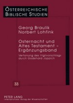 Osternacht Und Altes Testament - Ergaenzungsband: Vertonung Des Vigilvorschlags Durch Godehard Joppich - Georg Braulik, Norbert Lohfink