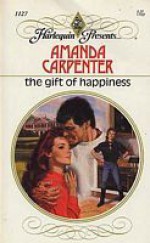 The Gift of Happiness - Amanda Carpenter