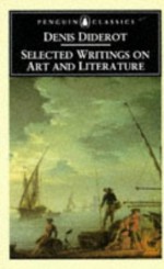 Selected Writings on Art and Literature (Penguin Classics) - Denis Diderot, Geoffrey Bremner