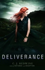 Deliverance (Defiance Trilogy) - C. J. Redwine