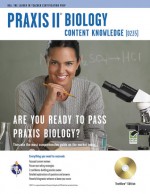 Praxis II Biology Content Knowledge (0235) [With CDROM] - Laurie Ann Callihan, Rebekah Warner, PRAXIS