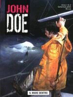 John Doe n. 4: Il mare dentro - Roberto Recchioni, Lorenzo Bartoli, Marco Farinelli, Massimo Carnevale, Luca Bertelè