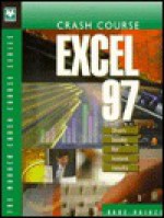 Crash Course: Excel 97 - Anne Prince