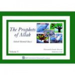 The Prophets of Allah Volume V - Suhaib Hamid Ghazi, Mike Rezac, Jennifer Mazzoni