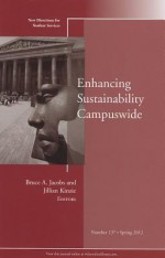 Enhancing Sustainability Campuswide - Student Services, Bruce A. Jacobs, Jillian Kinzie