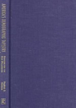 America's Demographic Tapestry: Baseline for the New Millennium - James Hughes, Joseph Seneca, Joseph J. Seneca