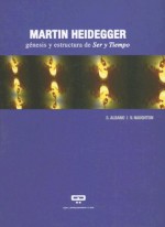 Martin Heidegger: Genesis y Estructura de Ser y Tiempo - Virginia Naughton