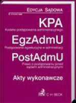 Kodeks postępowania administracyjnego Postępowanie egzekucyjne w administracji Prawo o postępowaniu przed sądami administracyjnymi Akty wykonawcze - Janusz Borkowski