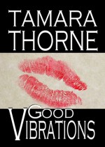 Good Vibrations - Tamara Thorne