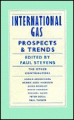 International Gas: Prospects and Trends - Paul Stevens