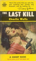 The Last Kill - Charlie Wells, Robert Maguire