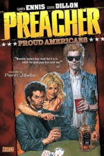 Preacher, Volume 3: Proud Americans - Steve Dillon, Garth Ennis