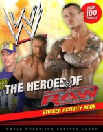 The Heroes of Raw Sticker Activity Book (WWE) - Grosset & Dunlap