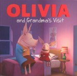 Olivia and Grandma's Visit - Shane L Johnson, Eryk Casemiro, Kate Boutillier, Cordelia Evans