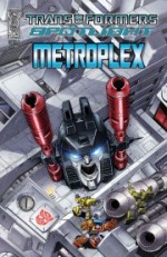 Transformers Spotlight - Metroplex - Andy Schmidt, Marcelo Matere