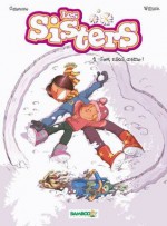 Les Sisters, Tome 4 (Les Sisters, #4) - William Maury, Christophe Cazenove