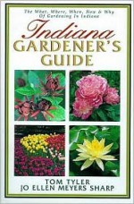 Indiana Gardener's Guide - Joellen Sharp, Jo Ellen Meyers Sharp, Joellen Sharp