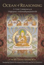 Ocean of Reasoning: A Great Commentary on Nagarjuna's Mulamadhyamakakarika - Rje Tsong Khapa, Jay L. Garfield, Geshe Ngawang Samten