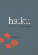 Haiku for a Season / Haiku per una stagione - Andrea Zanzotto, Anna Secco, Patrick Barron