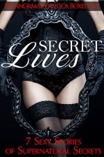 Secret Lives (Paranormal Erotic Romance Bundle) - Jacqueline Sweet, A. Regina Cantatis, Audrey Lusk, Troy King, Ruby Madden, Heather Cole, Christin Lovell