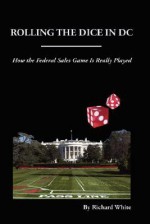 Rolling the Dice in DC - Richard White