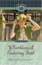 Kathleen's Enduring Faith - Tracy M. Leininger Craven