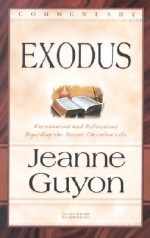 Exodus: Commentary - Jeanne Marie Bouvier de la Motte Guyon