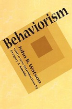 Behaviorism - John Broadus Watson