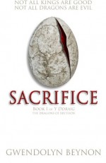 Sacrifice: Book 1 of y Ddraig (Volume 1) - Gwendolyn Beynon