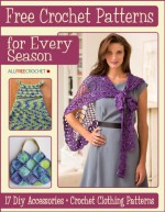 Crochet Patterns for Every Season: 17 DIY Accessories + Crochet Clothing Patterns - Prime Publishing