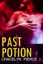 Past Potion - Chacelyn Pierce