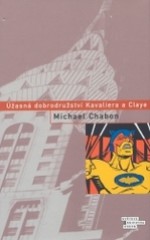 Úžasná dobrodružství Kavaliera a Claye - Michael Chabon, David Záleský