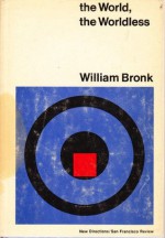 The World, the Worldless - William Bronk