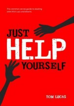 Just Help Yourself - Tom Lucas