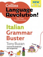 Collins Language Revolution! - Italian Grammar Buster - Tony Buzan, Clelia Boscolo