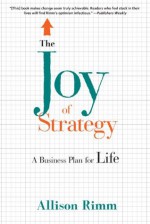 The Joy of Strategy - Allison Rimm, Nancy J. Tarbell