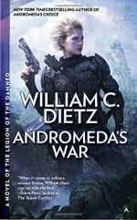 Andromeda's War (Legion of the Damned) - William C. Dietz