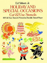 Holiday and Special Occasions Cut & Use Stencils - Ed Sibbett, Ed Sibbett