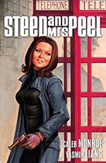 Steed and Mrs. Peel Vol. 3 (Steed and Mrs. Peel: Ongoing) - Yasmin Liang, Caleb Monroe