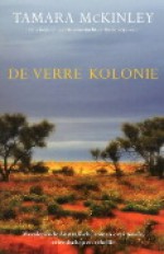 De verre kolonie - Tamara McKinley, Els Franci-Ekeler