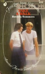 Take a Walk (First Love from Silhouette, #222) - Beverly Sommers