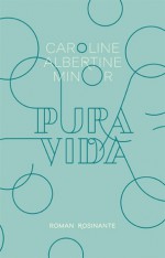 Pura vida - Caroline Albertine Minor