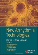 New Arrhythmia Technologies - Paul Wang, Gerald V. Naccarelli, Michael R. Rosen, N.A. Mark Estes III, David L. Hayes, David E. Haines