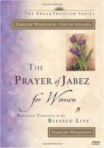 The Prayer of Jabez for Women - Darlene Wilkinson, Bruce Wilkinson