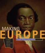 Making Europe: People, Politics, and Culture - Frank L. Kidner, Ralph W. Mathisen, Theodore R. Weeks