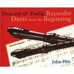 Recorder Duets from the Beginning: Descant and Treble Student's Book: Descant and Treble Pupil's Book - John Pitts