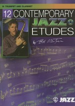 12 Contemporary Jazz Etudes: B-Flat Trumpet/Clarinet (Book & CD) - Bob Mintzer