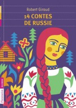 14 contes de Russie (FLAMMARION JEUN) (French Edition) - Robert Giraud, Frédéric Sochard